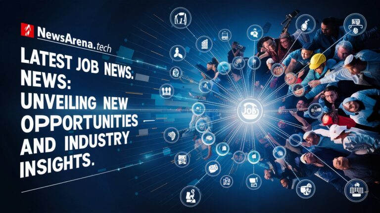 latest jobs news by newsarena.tech